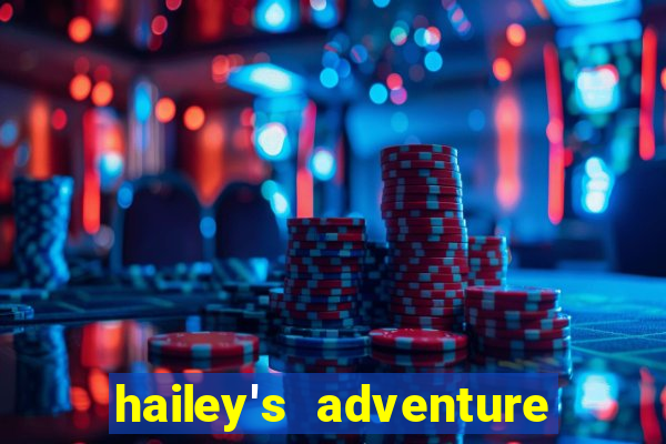 hailey's adventure mod unlimited money